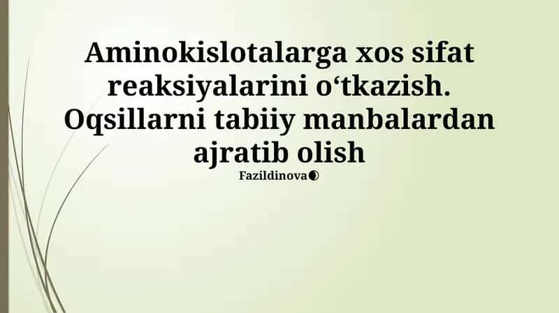 Aminokislotalarga xos sifat reaksiyalari va oqsillarni ajratib olish