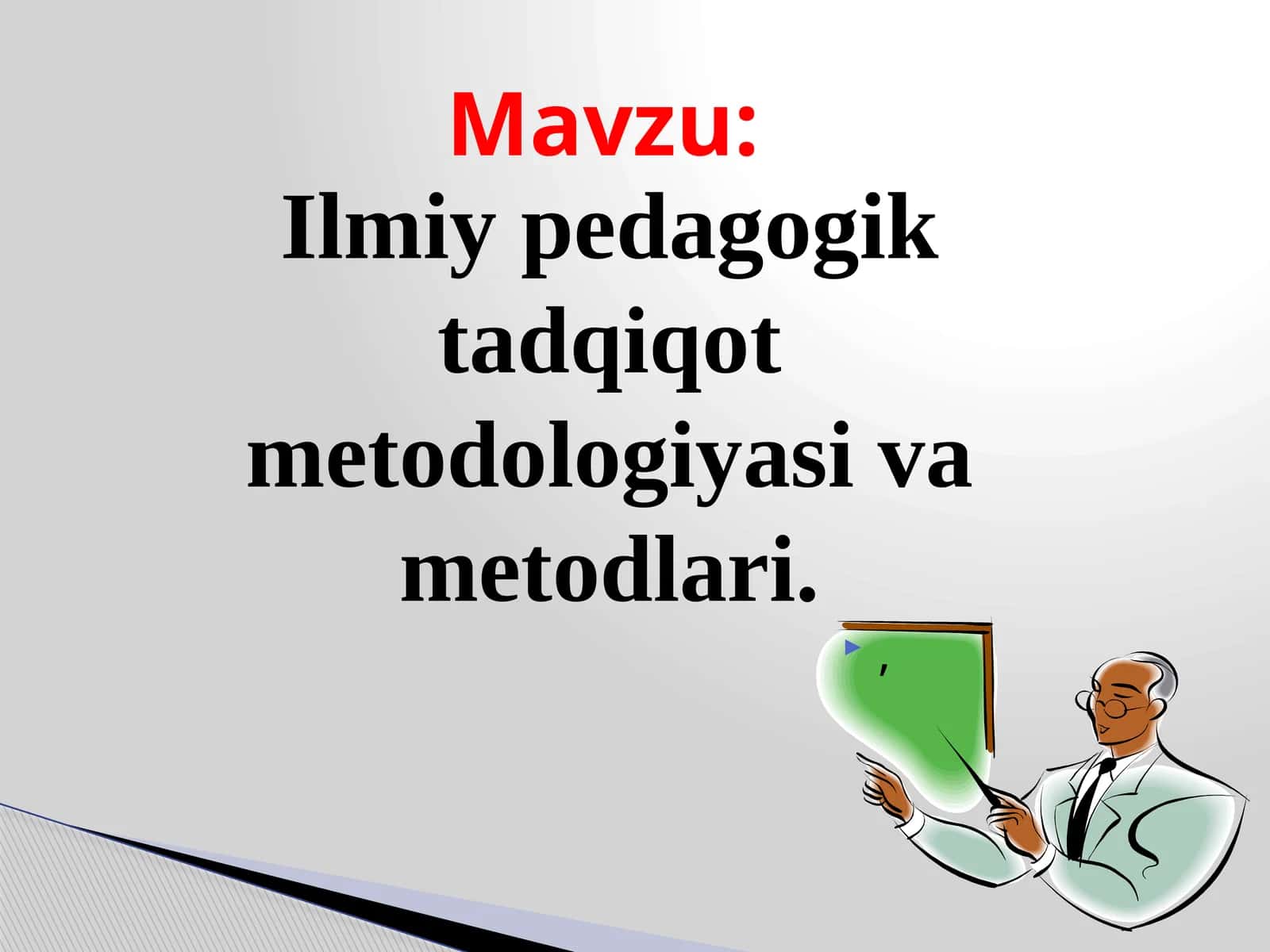 Ilmiy pedagogik tadqiqot metodologiyasi va metodlari