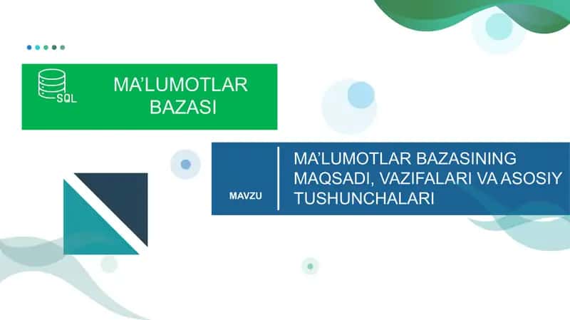 MA’LUMOTLAR BAZASINING MAQSADI, VAZIFALARI VA ASOSIY TUSHUNCHALARI