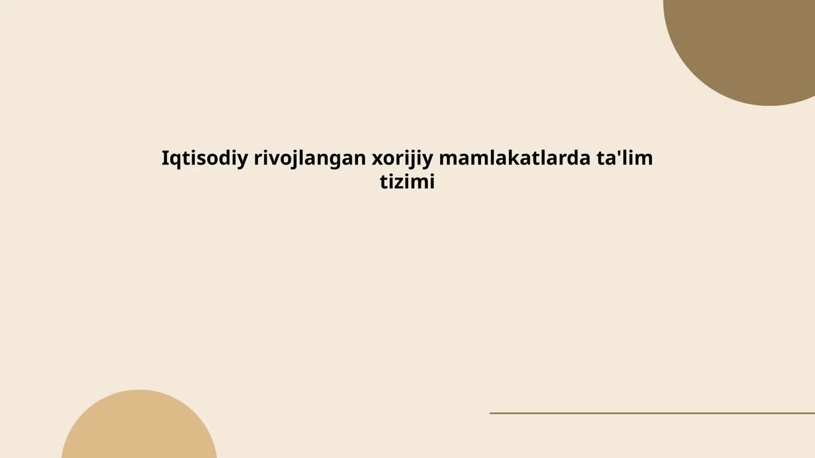 Iqtisodiy rivojlangan xorijiy mamlakatlarda ta'lim tizimi