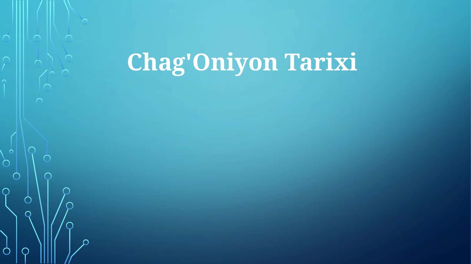 Chag'Oniyon Tarixi