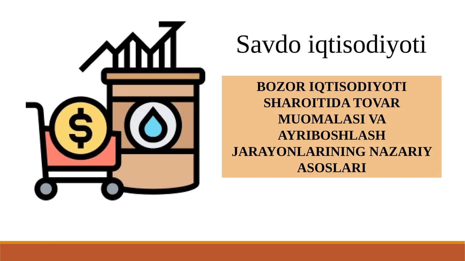 BOZOR IQTISODIYOTI SHAROITIDA TOVAR MUOMALASI VA AYRIBOSHLASH JARAYONLARINING NAZARIY ASOSLARI