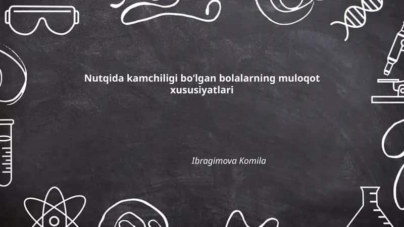 Nutqida kamchiligi boʻlgan bolalarning muloqot xususiyatlari