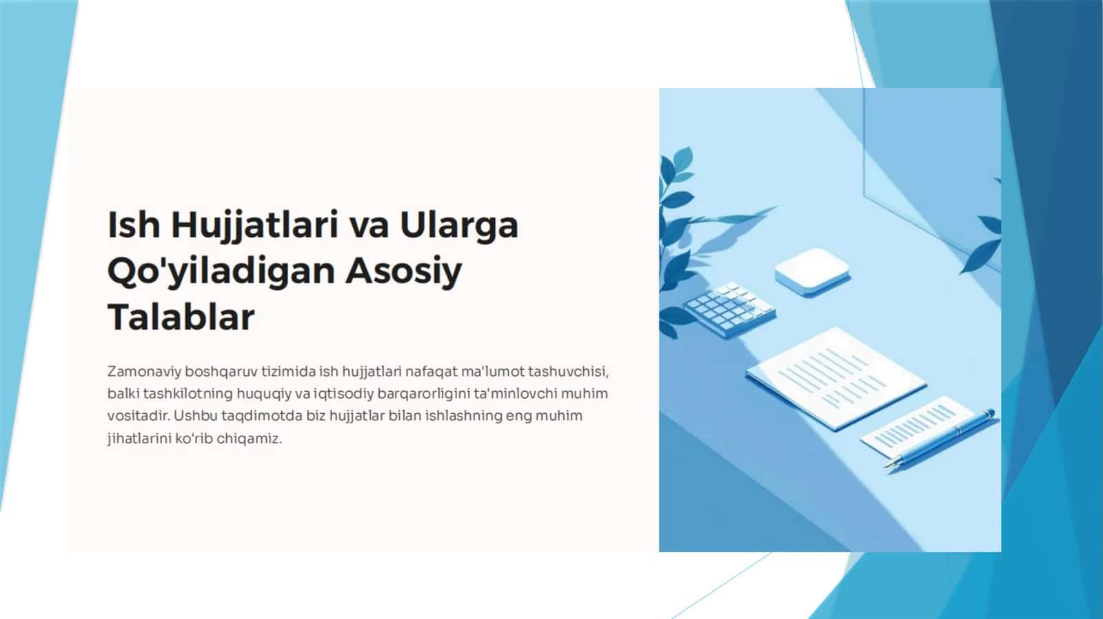 Ish hujjatlariga qo‘yiladigan asosiy talablar