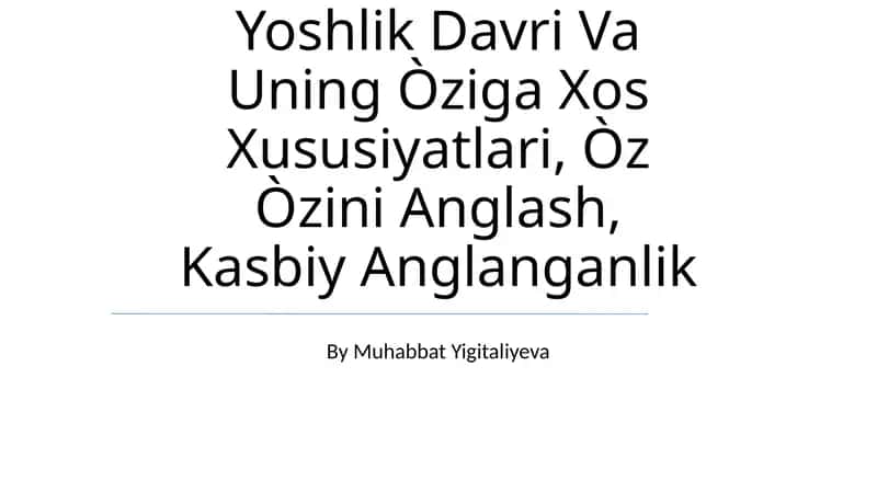 Yoshlik Davri Va Uning Òziga Xos Xususiyatlari