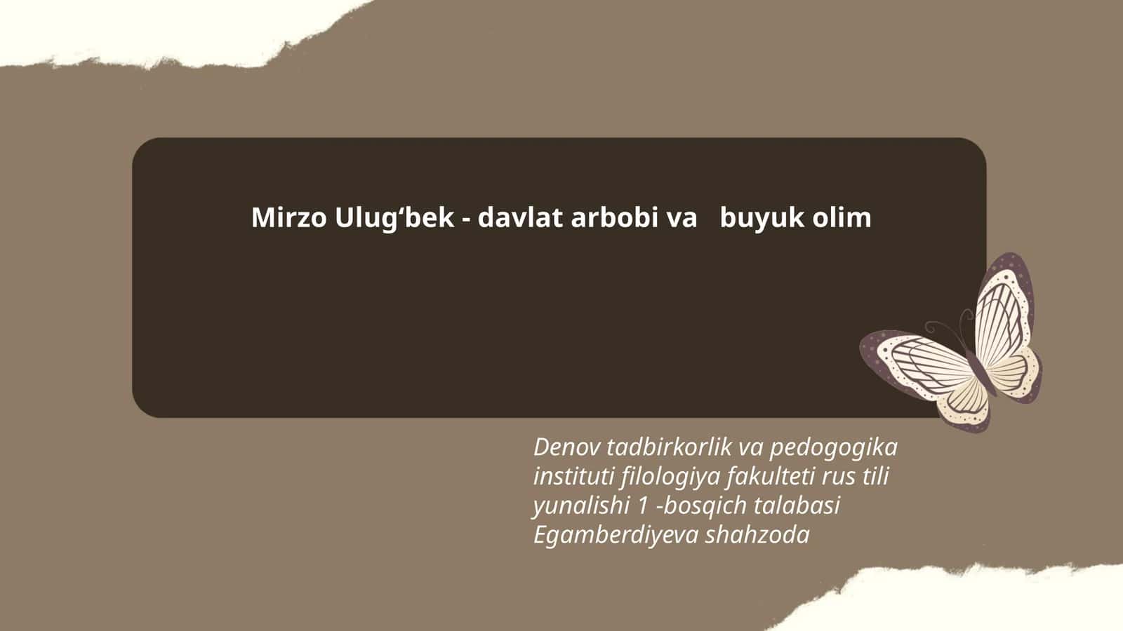 Mirzo Ulugʻbek - davlat arbobi va buyuk olim