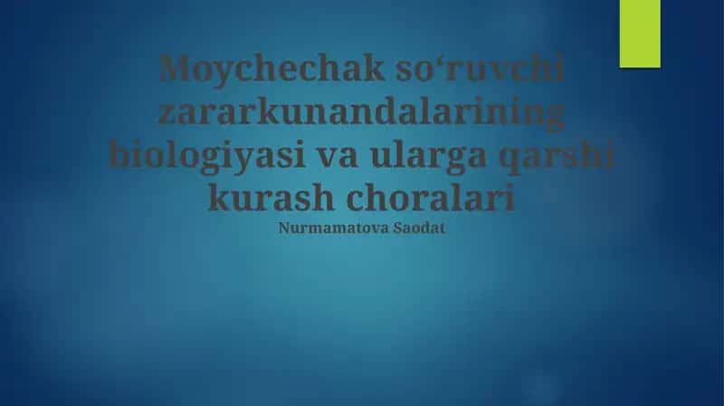 Moychechak soʻruvchi zararkunandalarining biologiyasi va ularga qarshi kurash choralari