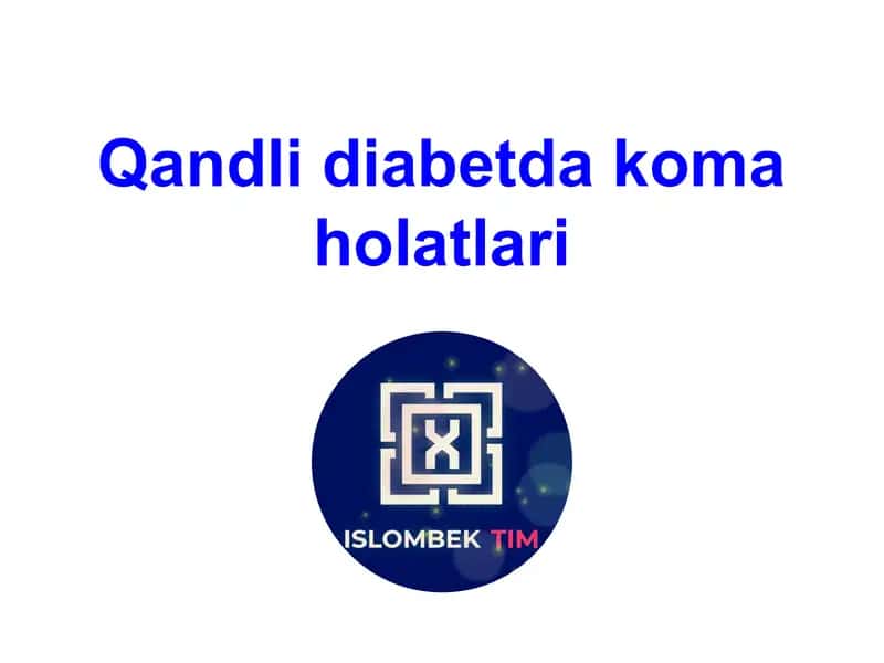 Qandli diabetda koma holatlari
