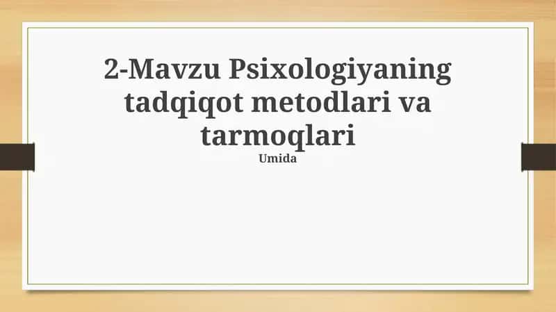 Psixologiyaning tadqiqot metodlari va tarmoqlari