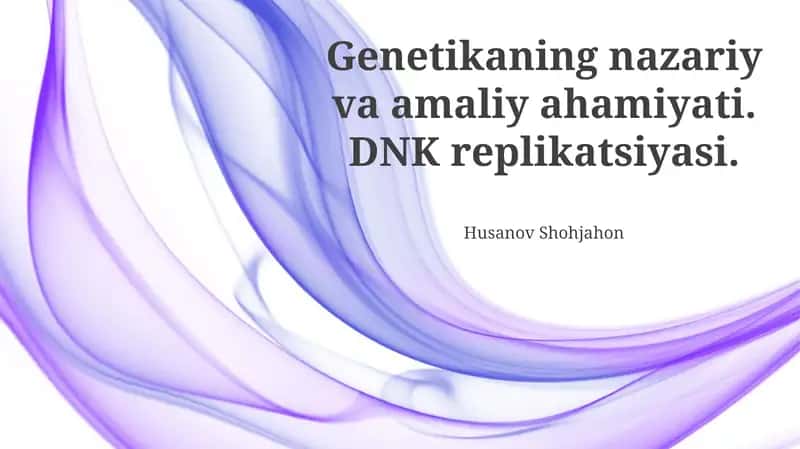 Genetikaning nazariy va amaliy ahamiyati