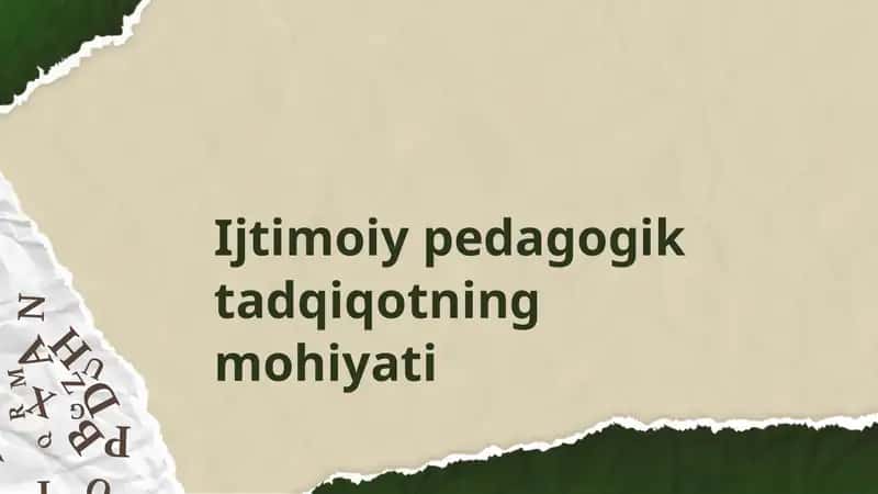 Ijtimoiy pedagogik tadqiqotning mohiyati