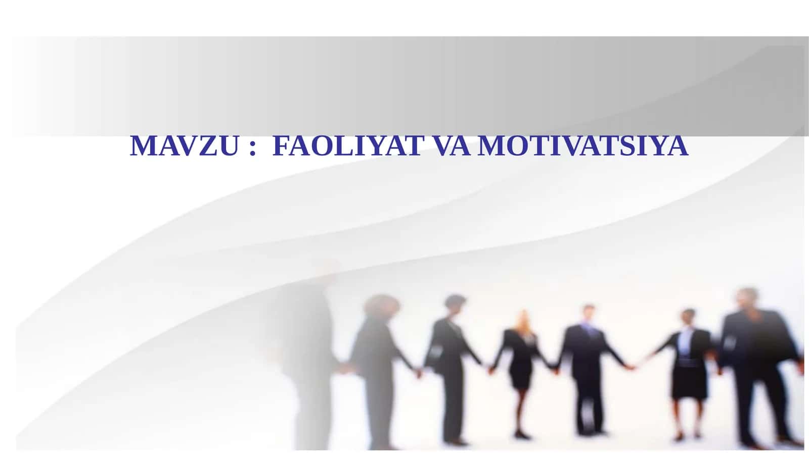 FAOLIYAT VA MOTIVATSIYA
