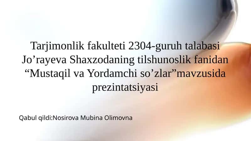 Mustaqil va Yordamchi So'zlar