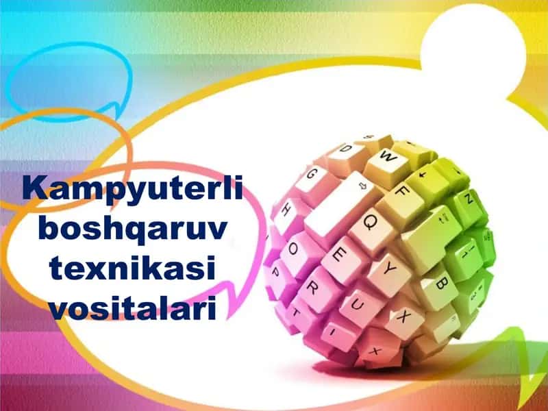 Kampyuterli boshqaruv texnikasi vositalari