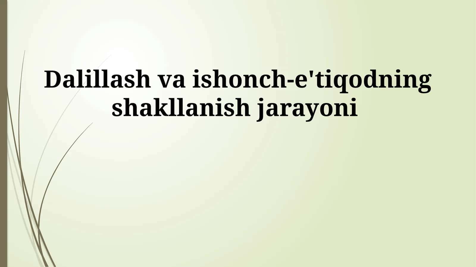 Dalillash va ishonch-e'tiqodning shakllanish jarayoni