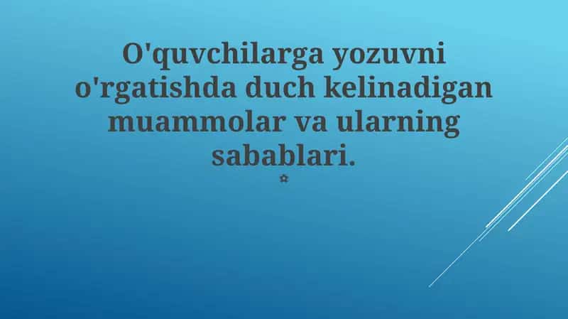 Yozuvni o'rgatishda duch kelinadigan muammolar