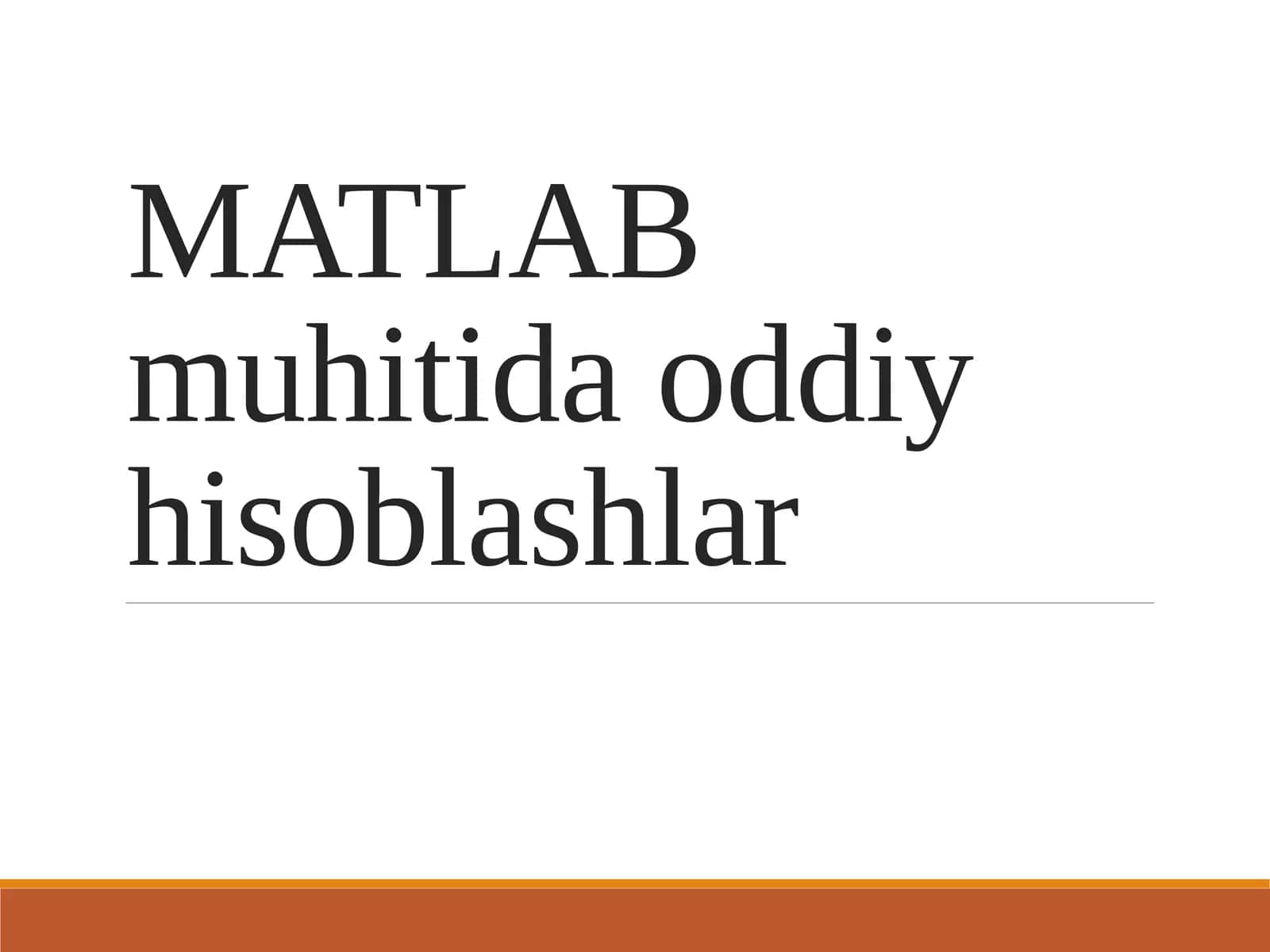 MATLAB muhitida oddiy hisoblashlar