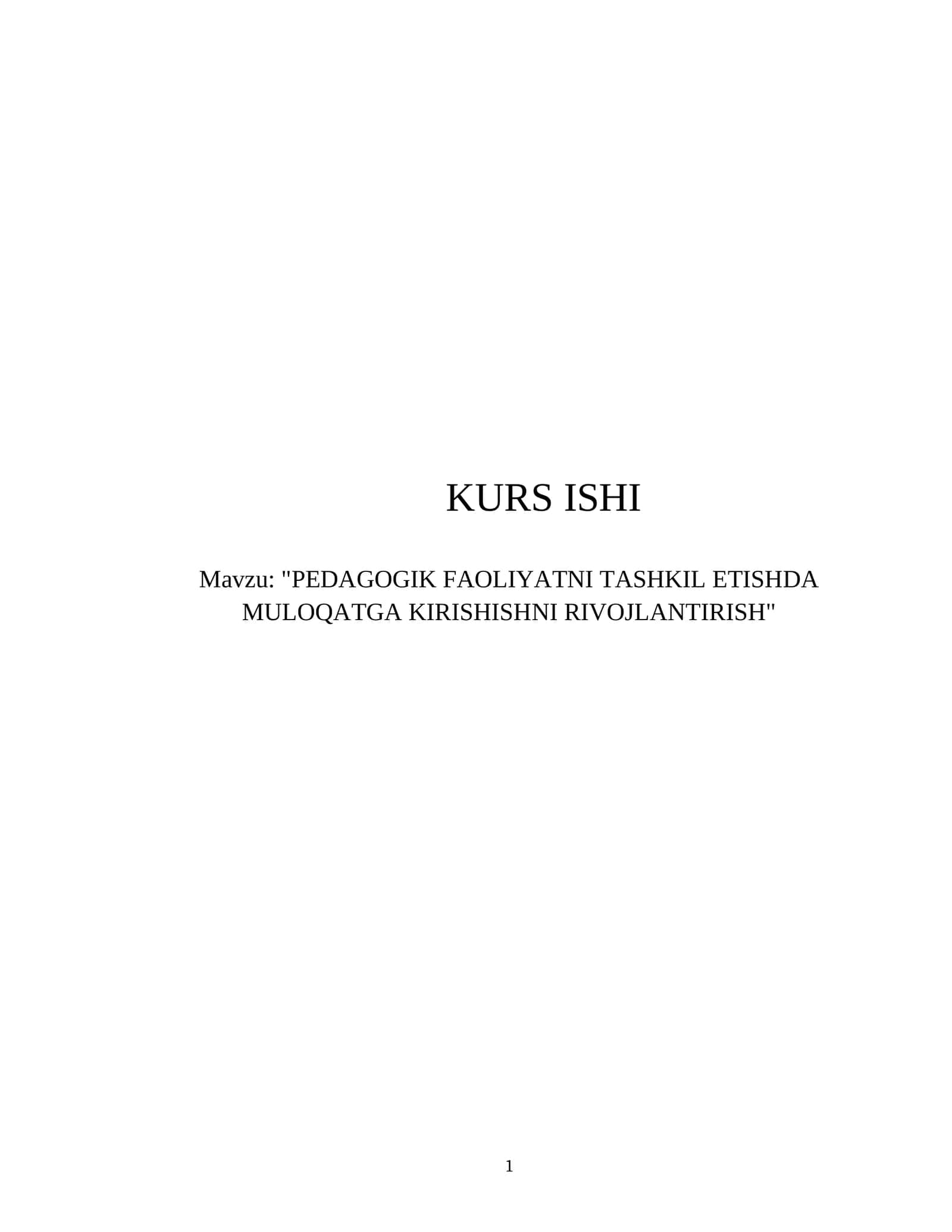 "PEDAGOGIK FAOLIYATNI TASHKIL ETISHDA MULOQATGA KIRISHISHNI RIVOJLANTIRISH"