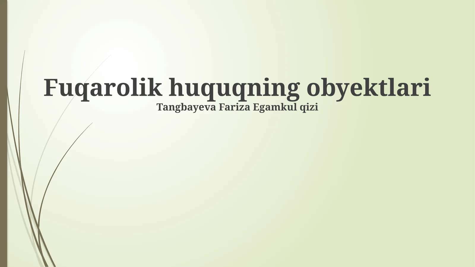Fuqarolik huquqning obyektlari