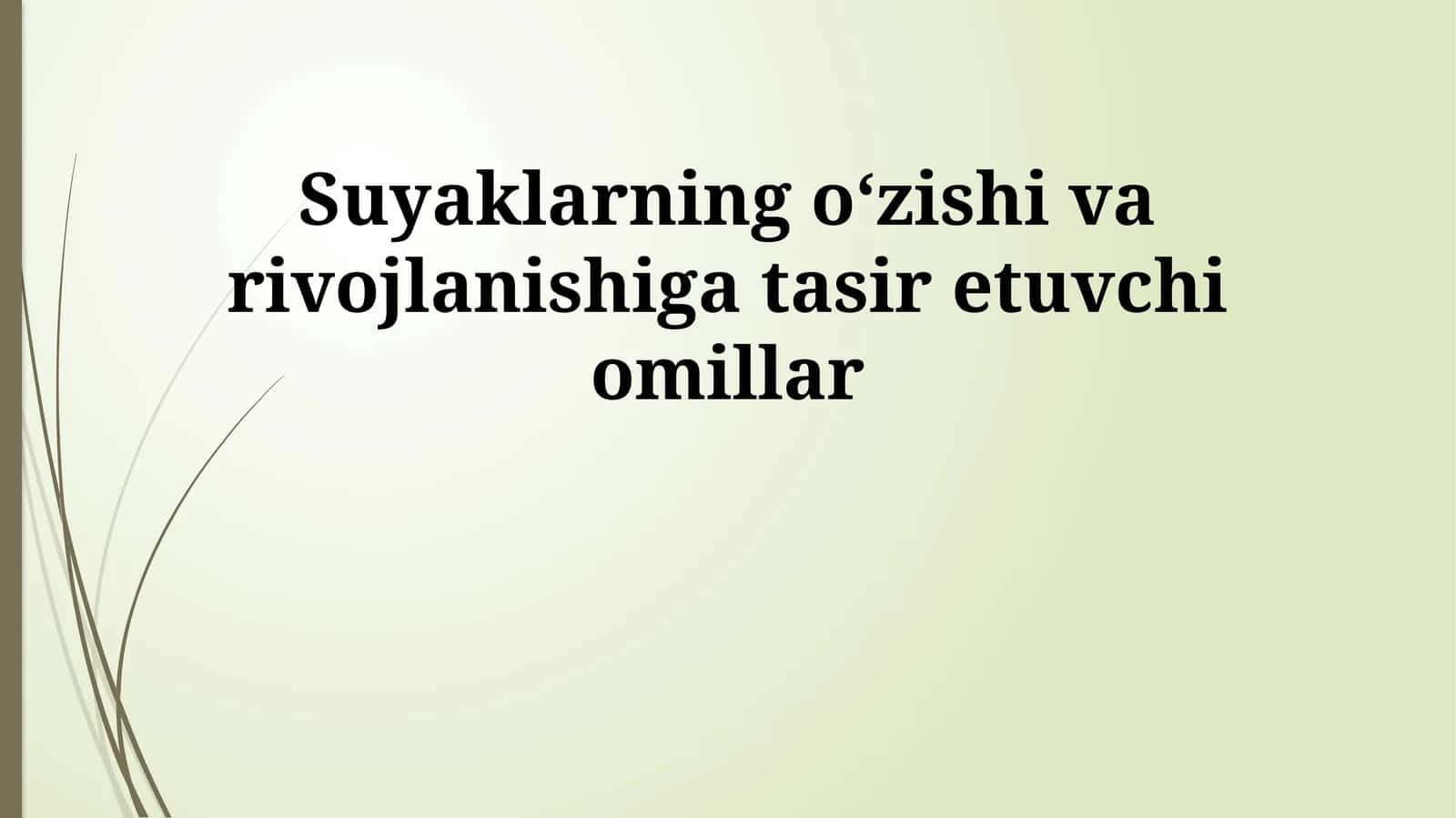 Suyaklarning oʻzishi va rivojlanishiga tasir etuvchi omillar