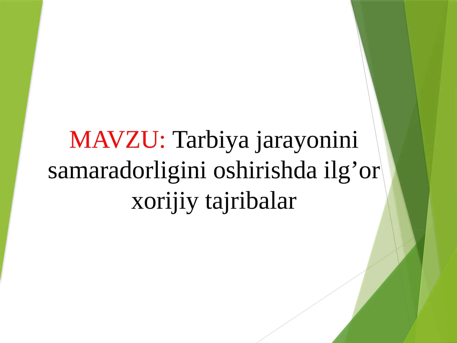 Tarbiya jarayonini samaradorligini oshirishda ilg’or xorijiy tajribalar