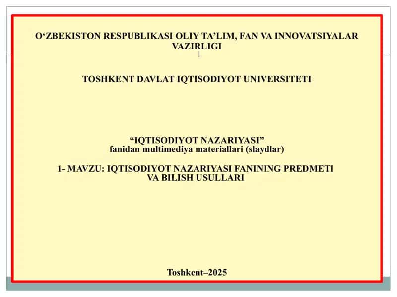 IQTISODIYOT NAZARIYASI FANINING PREDMETI VA BILISH USULLARI