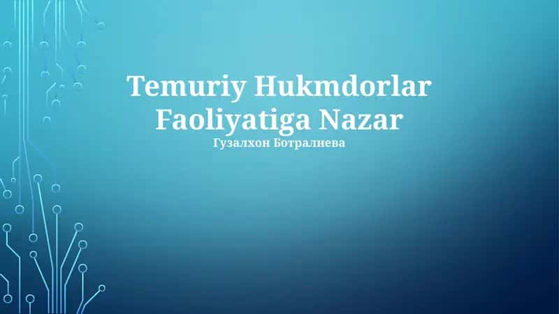 Temuriy Hukmdorlar Faoliyatiga Nazar