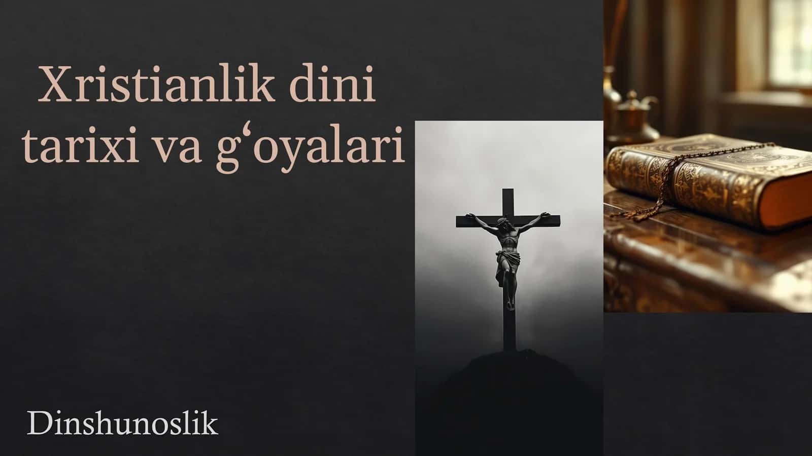 Xristianlikdini tarixi va g‘oyalari