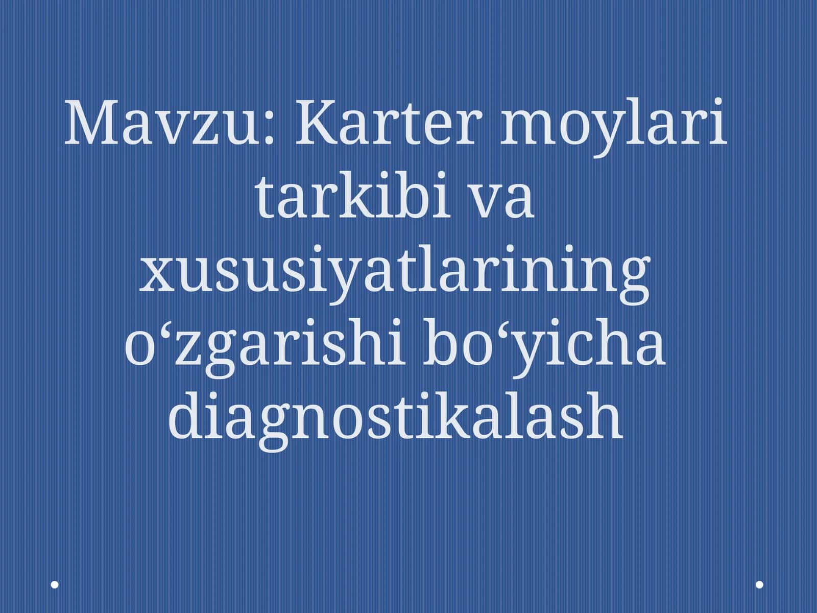 Kartermo ylari tarkibi va xususiyatlari diagnostic qilish