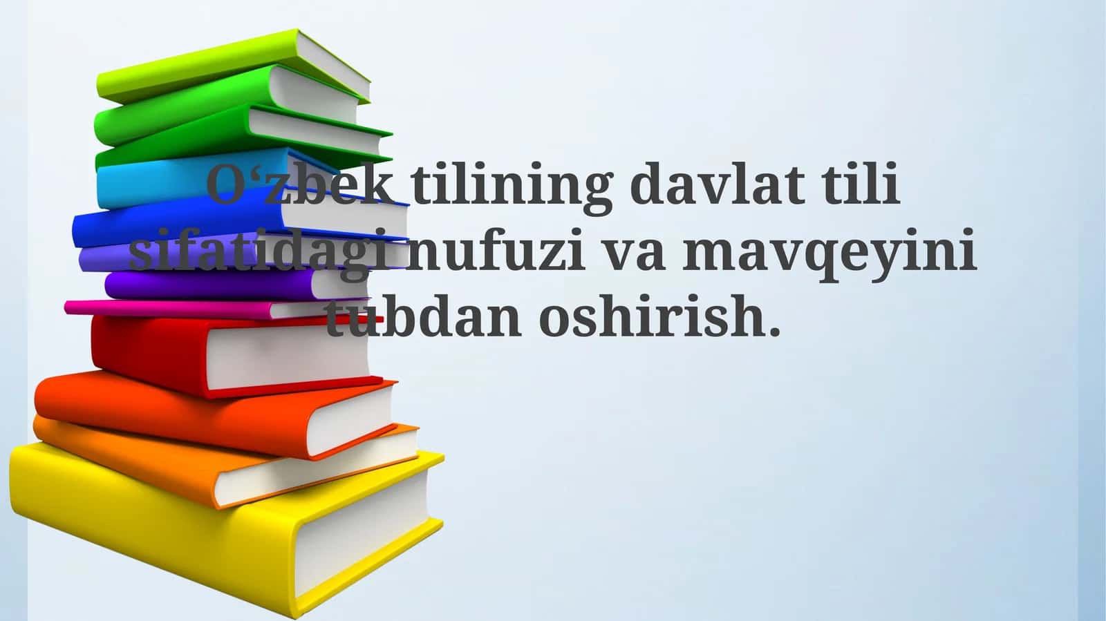O‘zbek tilining davlat tilisifatidagi nufoz va mavqe yini tubda nashirish