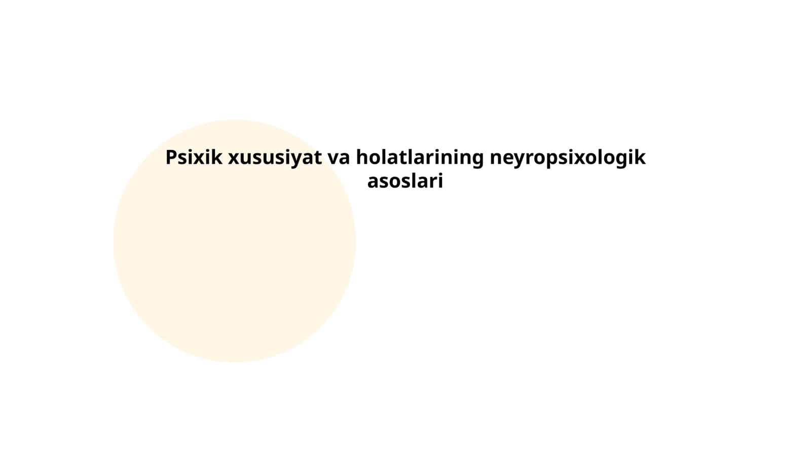 Psixik xususiyat va holatlarining neyropsixologik asoslari