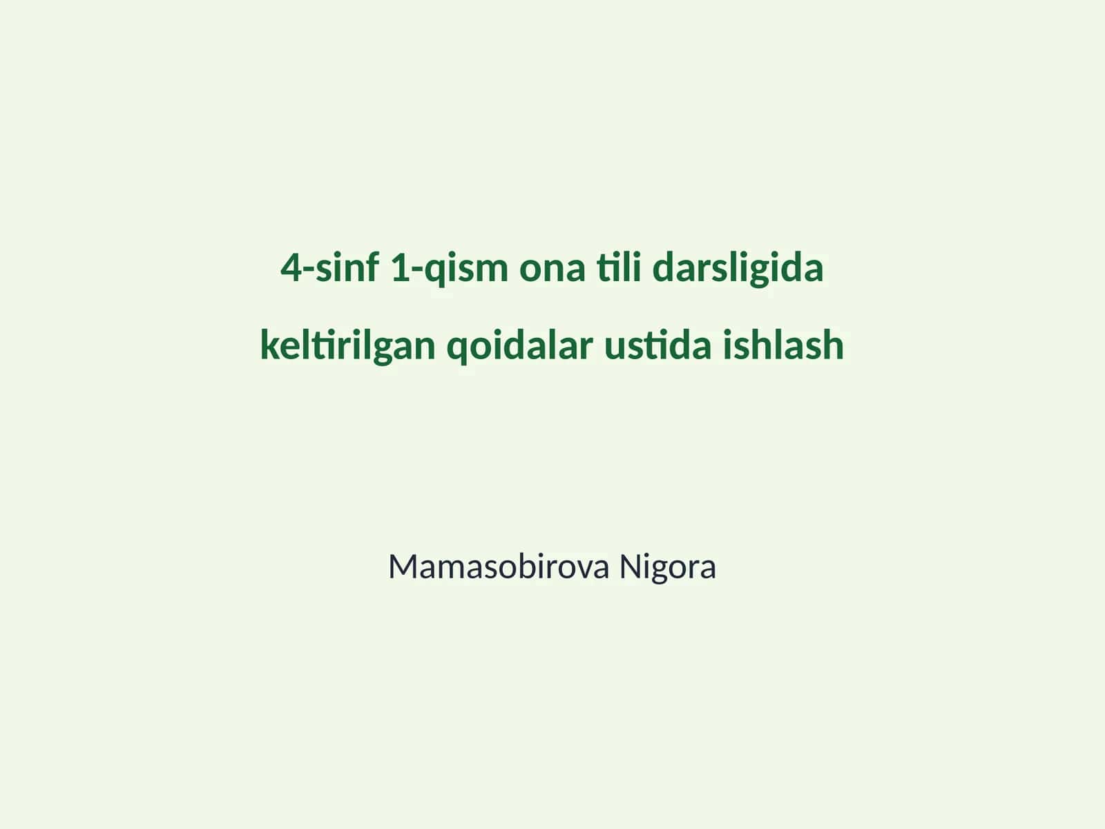 4-sinf 1-qism ona tili darsligida keltirilgan qoidalar ustida ishlash