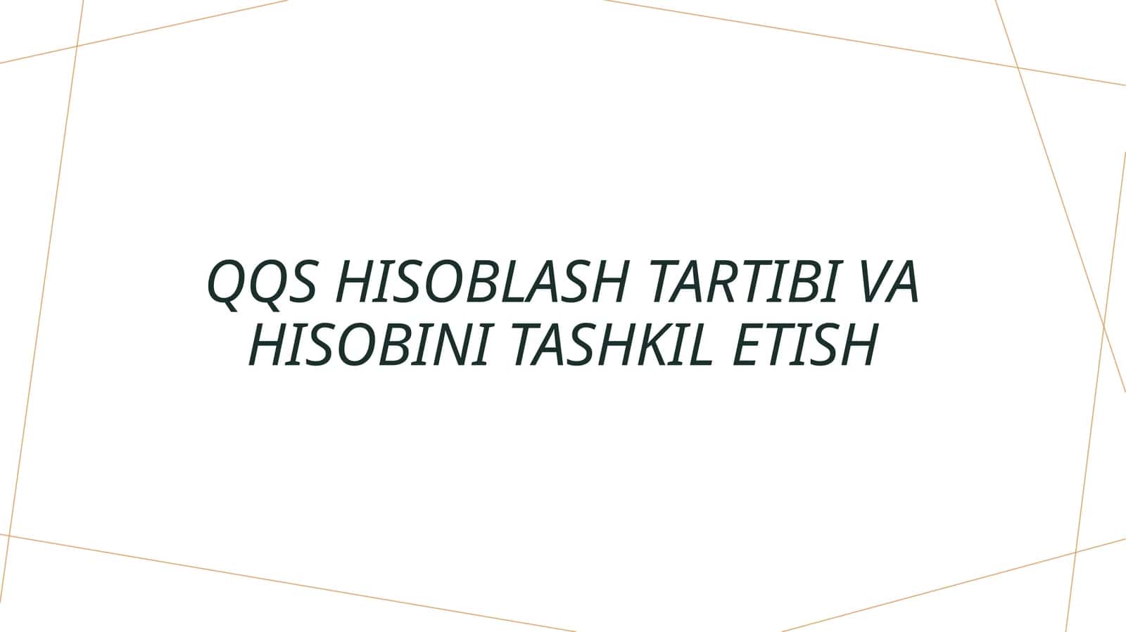 QQS hisoblash tartibi va hisobini tashkil etish