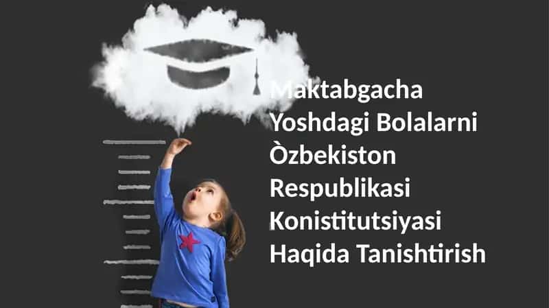 Maktabgacha Yoshdagi Bolalarni Òzbekiston Respublikasi Konistitutsiyasi Haqida Tanishtirish