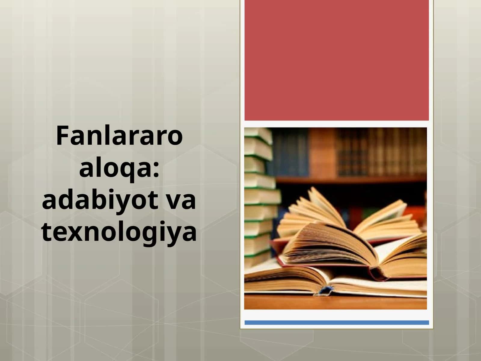 6-sinf Adabiyot dars ishlanma. Fanlararo aloqa. Adabiyot va texnologiya