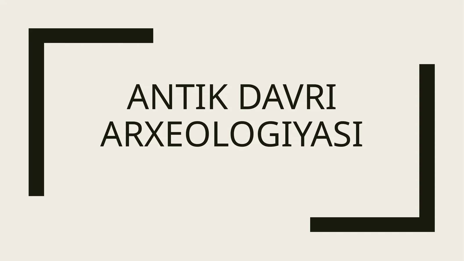 Antik davri arxeologiyasi