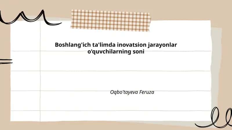 O'quvchilar soni va boshlang'ich ta'limda innovatsion metodlarning samaradorligi