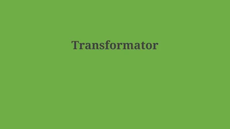 Transformator
