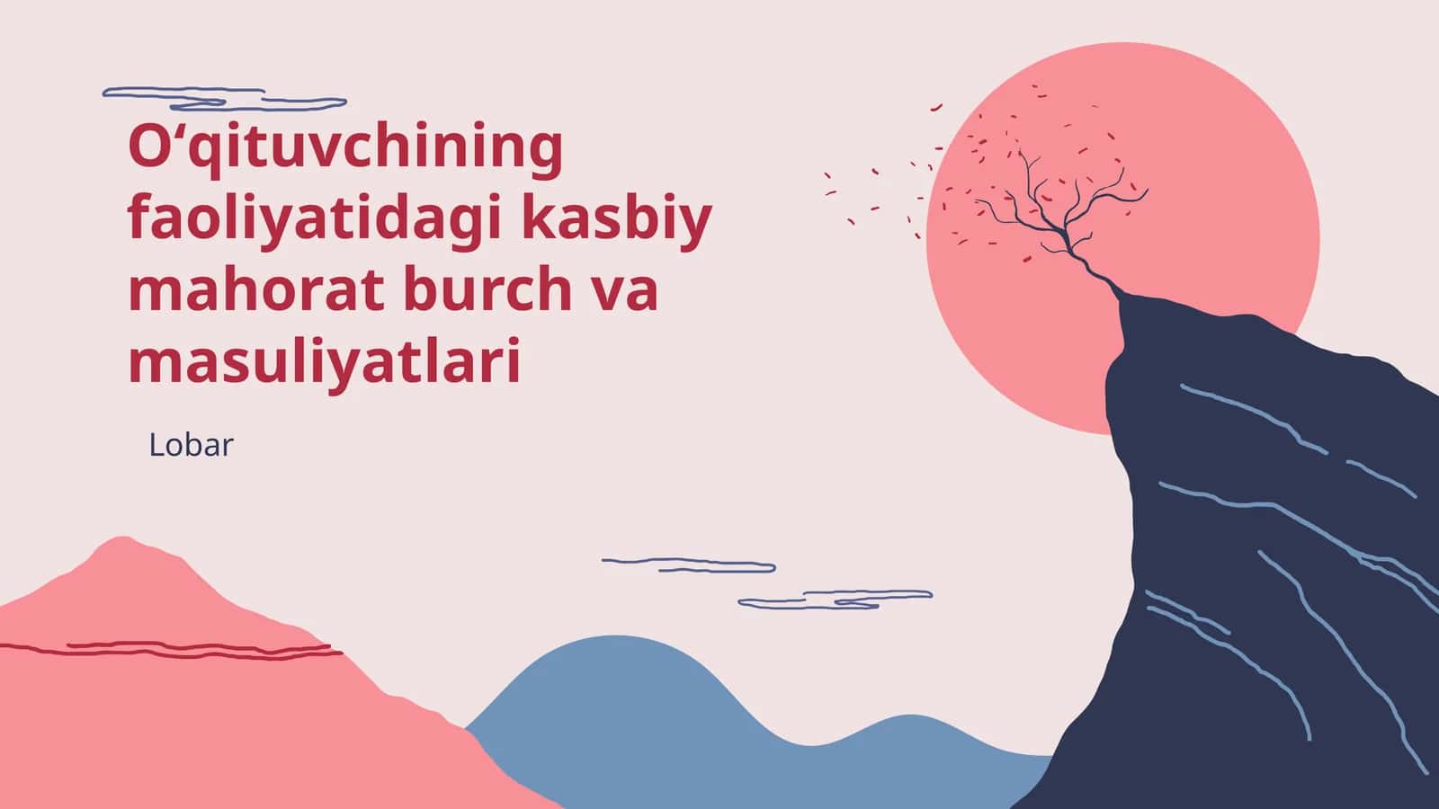 Oʻqituvchining faoliyatidagi kasbiy mahorat burch va masuliyatlari