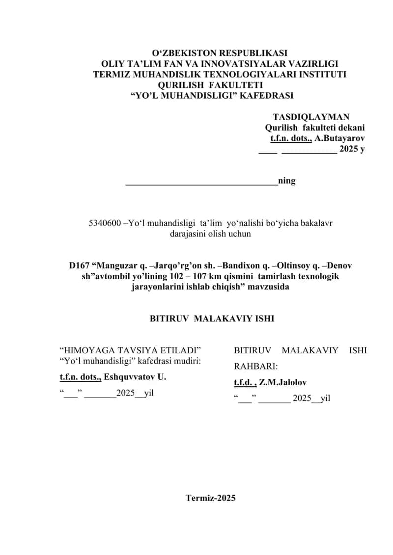 D167 “Manguzar q. –Jarqo’rg’on sh. –Bandixon q. –Oltinsoy q. –Denov sh”avtombil yo’lining 102 – 107 km qismini tamirlash texnologik jarayonlarini ishlab chiqish