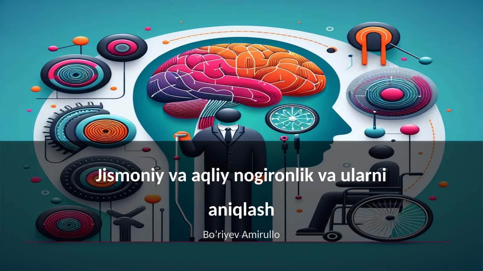 Jismoniy va aqliy nogironlik va ularni aniqlash