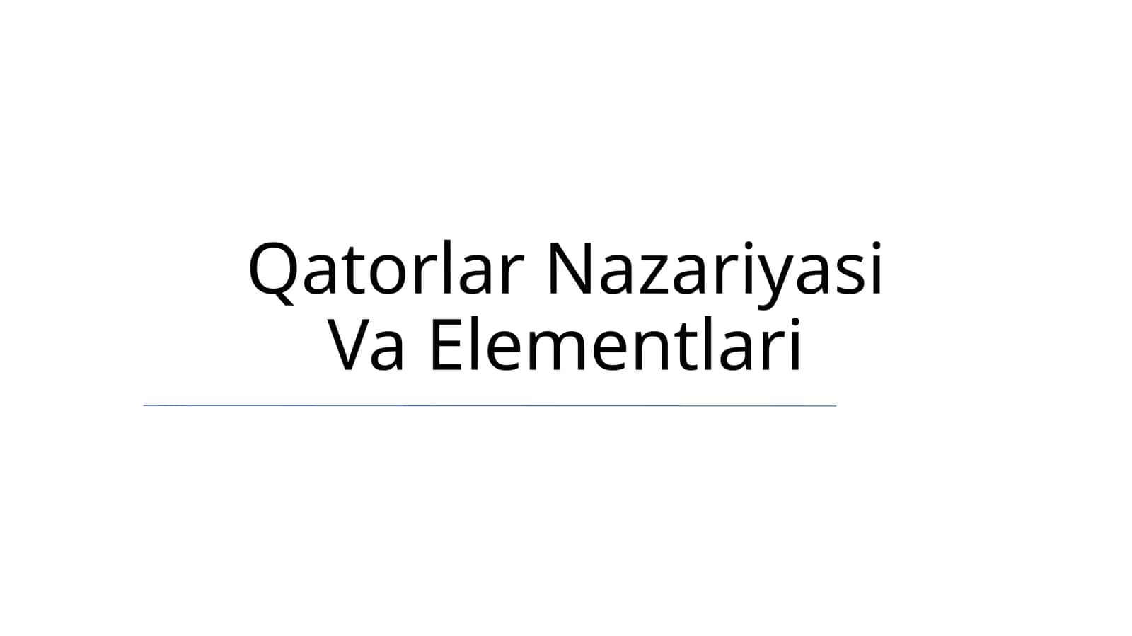 Qatorlar Nazariyasi Va Elementlari