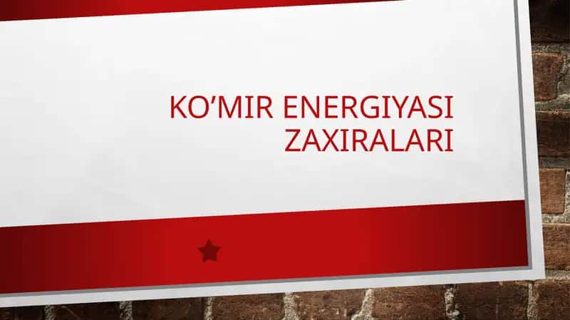 KO’MIR ENERGIYASI ZAXIRALARI