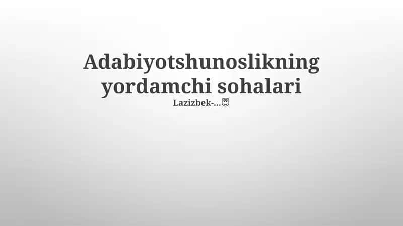 Adabiyotshunoslikning yordamchi sohalari