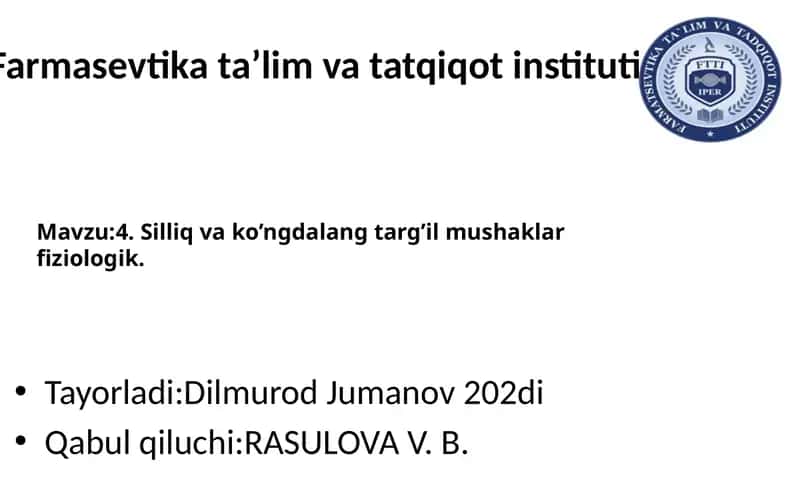 Silliq va ko’ngdalang targ’il mushaklar fiziologik.
