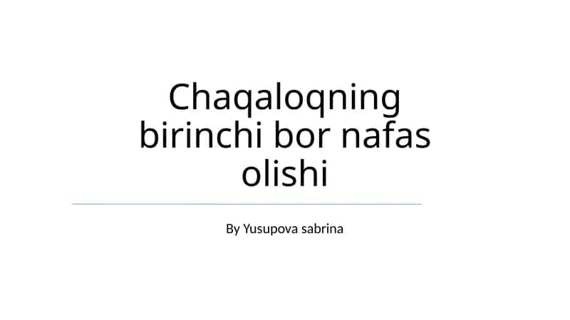 Chaqaloqning birinchi bor nafas olishi
