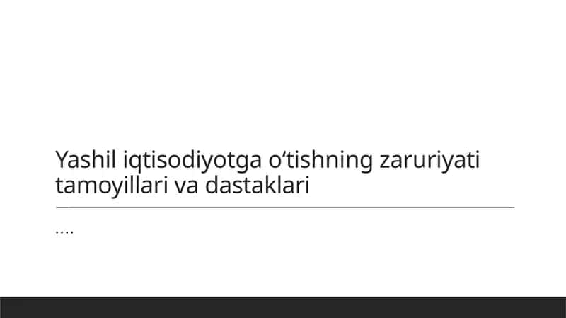 Yashil iqtisodiyotga oʻtish zaruriyati