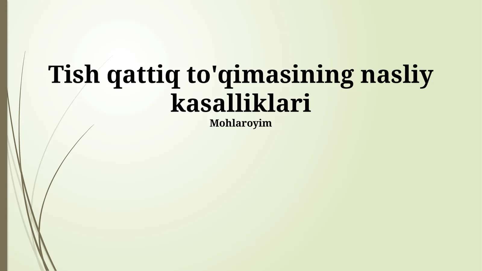 Tish qattiq to'qimasining nasliy kasalliklari