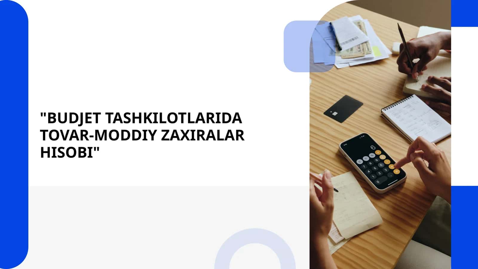 BYUDJET TASHKILOTLARIDA TOVAR-MODDIY ZAXIRALAR HISOBI