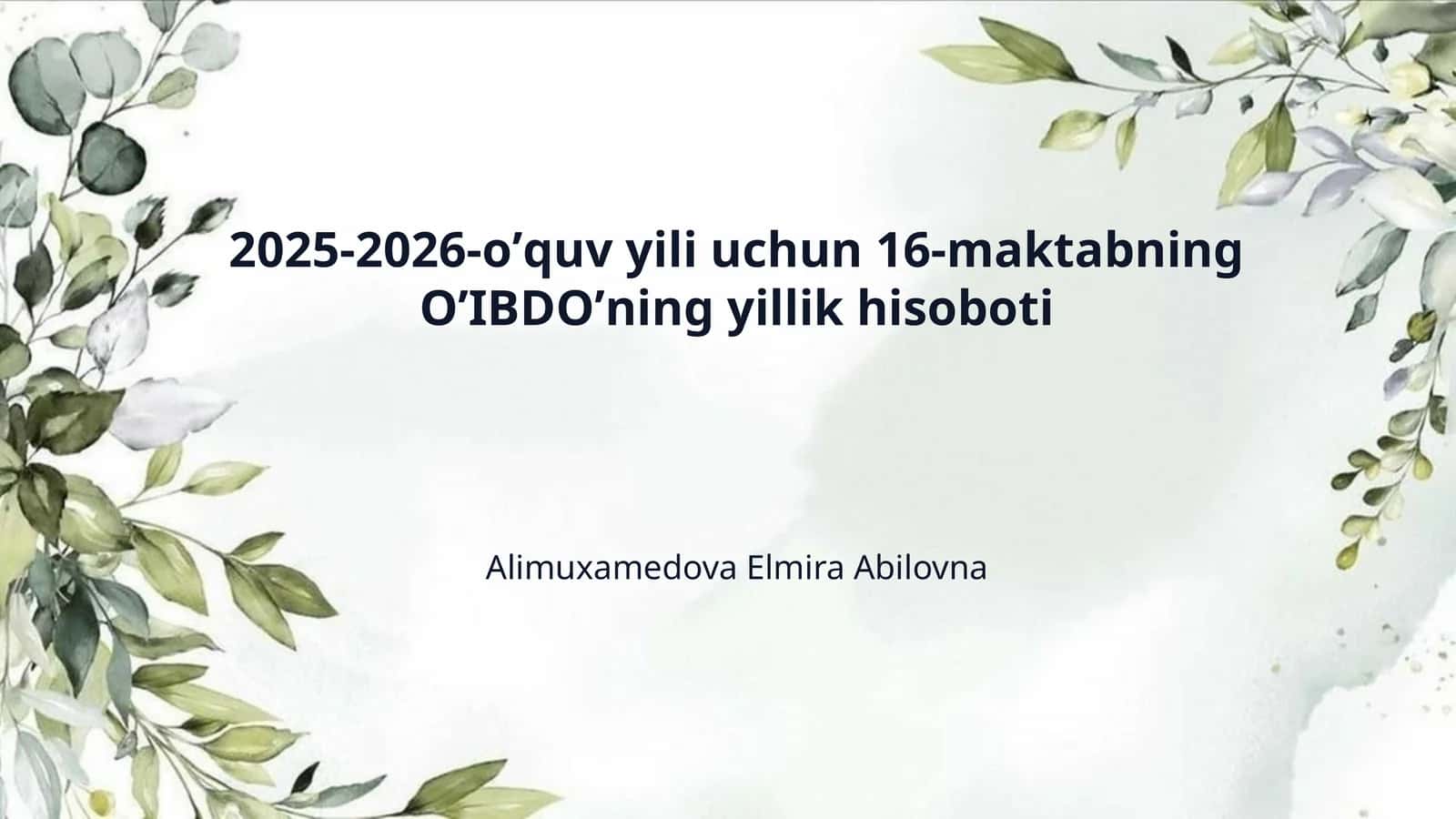2025-2026-oʼquv yili uchun 16-maktabning OʼIBDOʼning yillik hisoboti